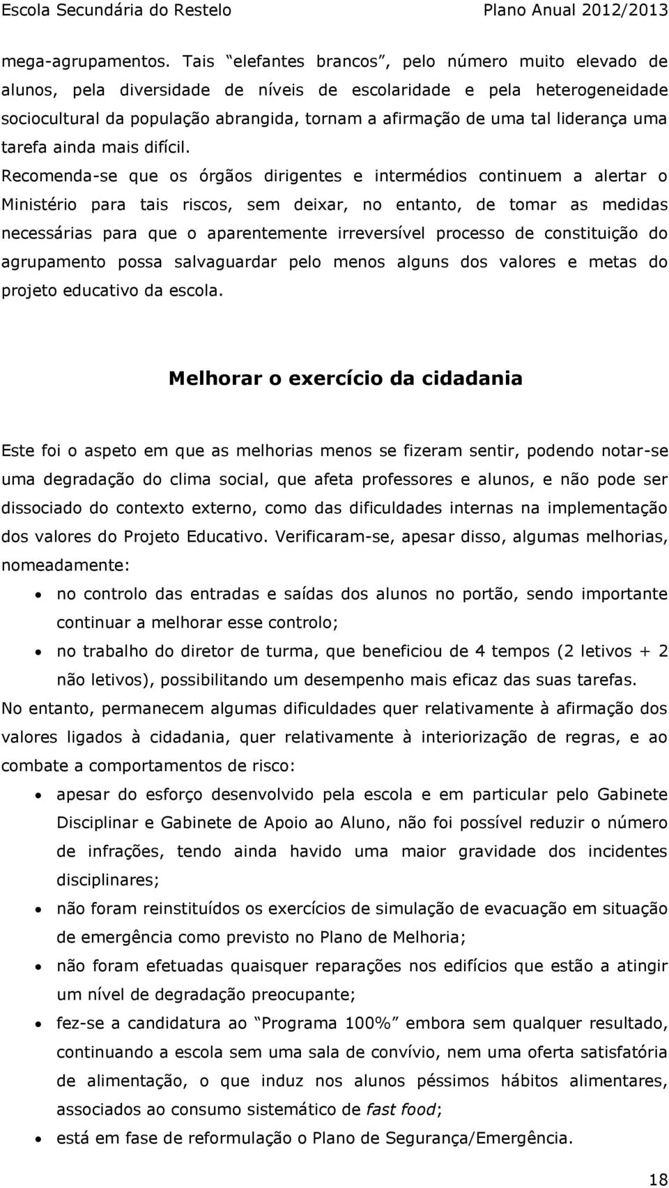 liderança uma tarefa ainda mais difícil.