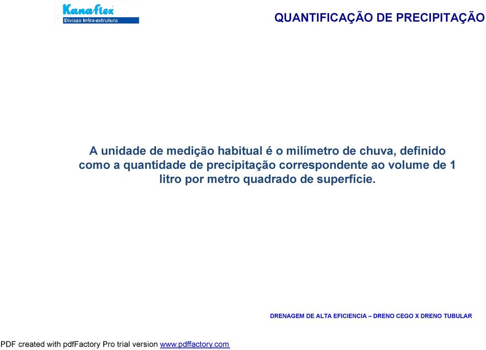 definido como a quantidade de precipitação