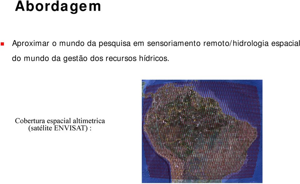 mundo da gestão dos recursos hídricos.