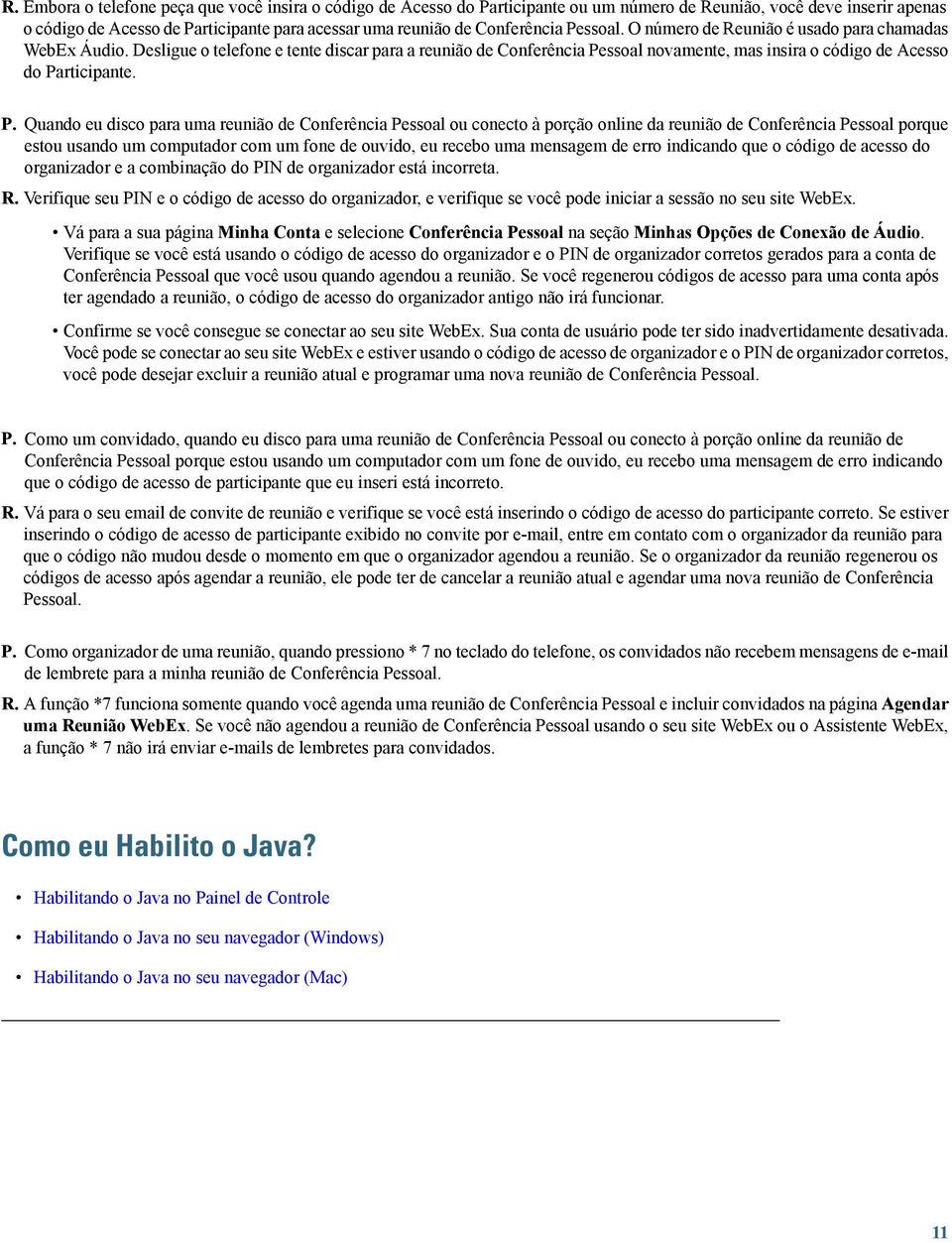 Desligue o telefone e tente discar para a reunião de Conferência Pe