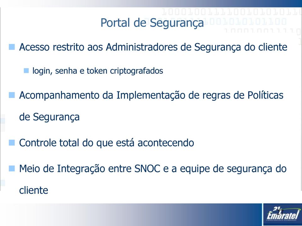 Implementação de regras de Políticas de Segurança Controle total do que