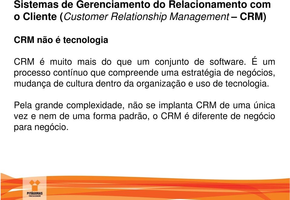 cultura dentro da organização e uso de tecnologia.