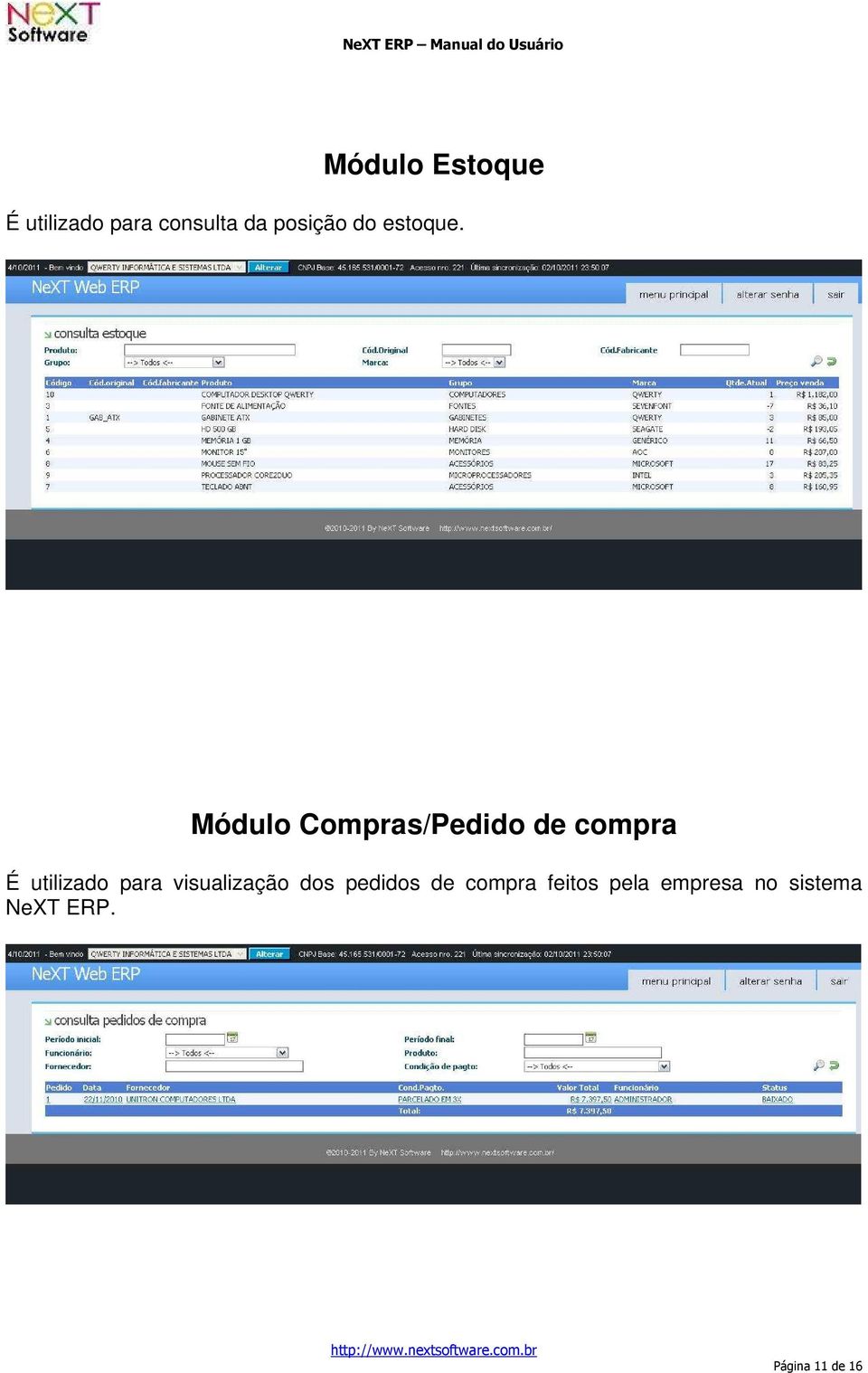 Módulo Compras/Pedido de compra É utilizado para