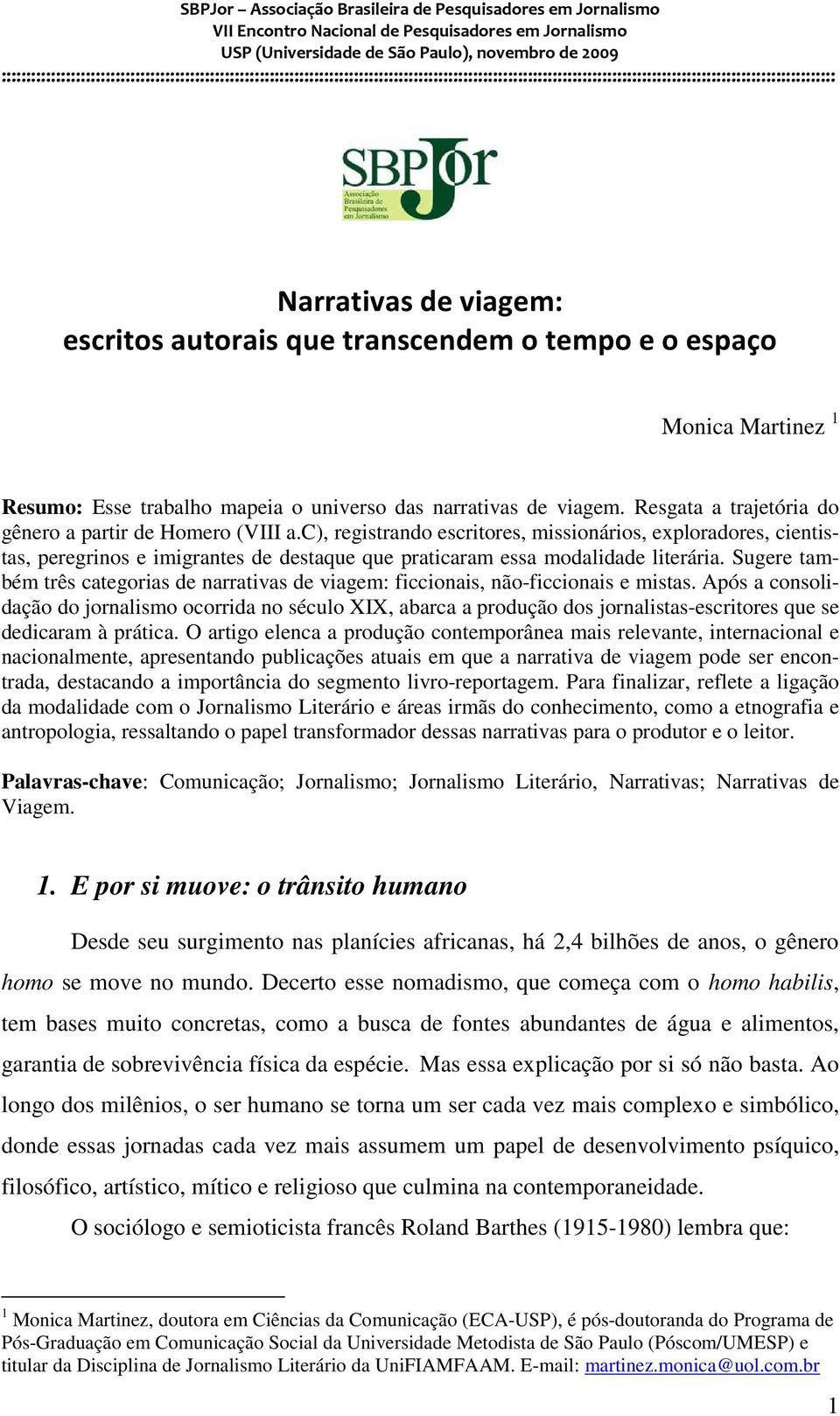 c), registrando escritores, missionários, exploradores, cientistas, peregrinos e imigrantes de destaque que praticaram essa modalidade literária.