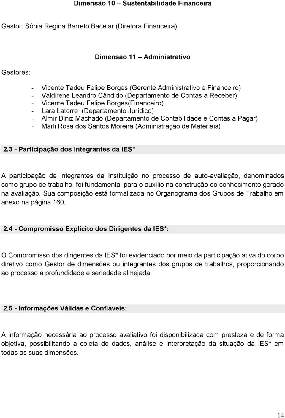 Contabilidade e Contas a Pagar) - Marli Rosa dos Santos Moreira (Administração de Materiais) 2.