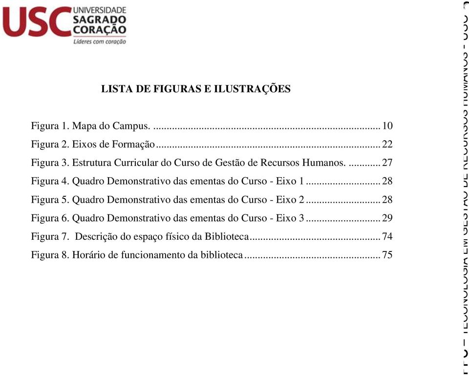 .. 28 Figura 5. Quadro Demonstrativo das ementas do Curso - Eixo 2... 28 Figura 6. Quadro Demonstrativo das ementas do Curso - Eixo 3.