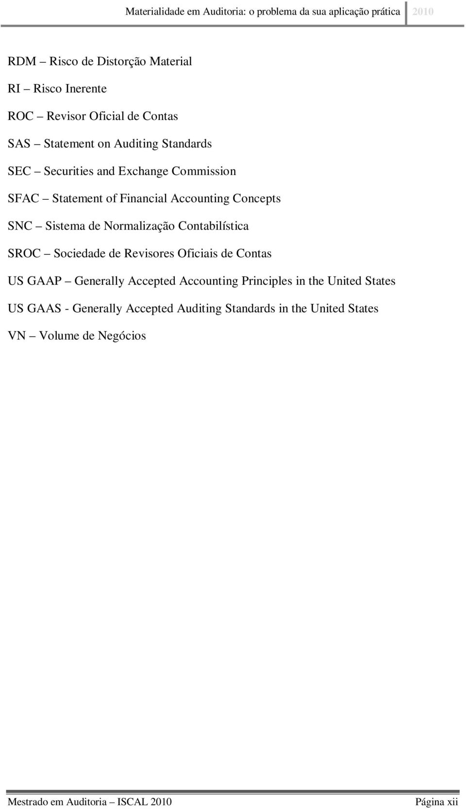 Contabilística SROC Sociedade de Revisores Oficiais de Contas US GAAP Generally Accepted Accounting Principles in the United