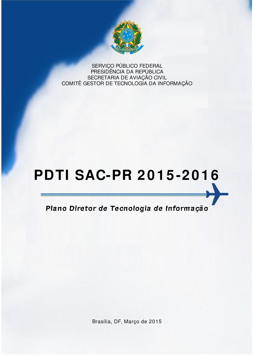TECNOLOGIA DA INFORMAÇÃO PDTI SAC-PR 2015-2016