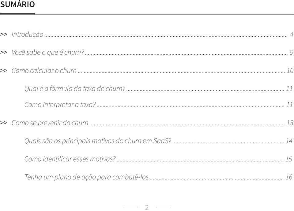 ... 11 >> Como se prevenir do churn.