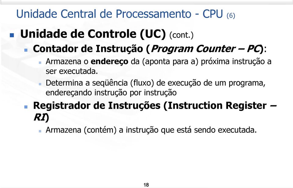 instrução a ser executada.