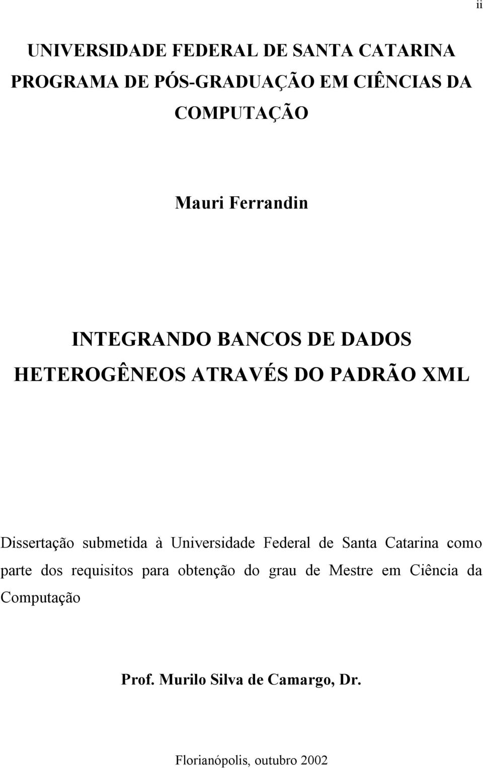 submetida à Universidade Federal de Santa Catarina como parte dos requisitos para obtenção do