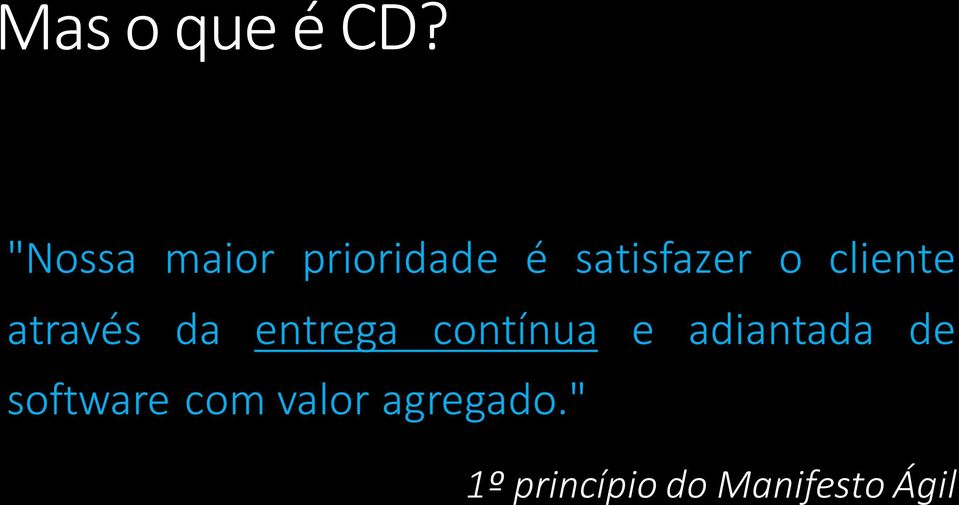 cliente através da entrega contínua e