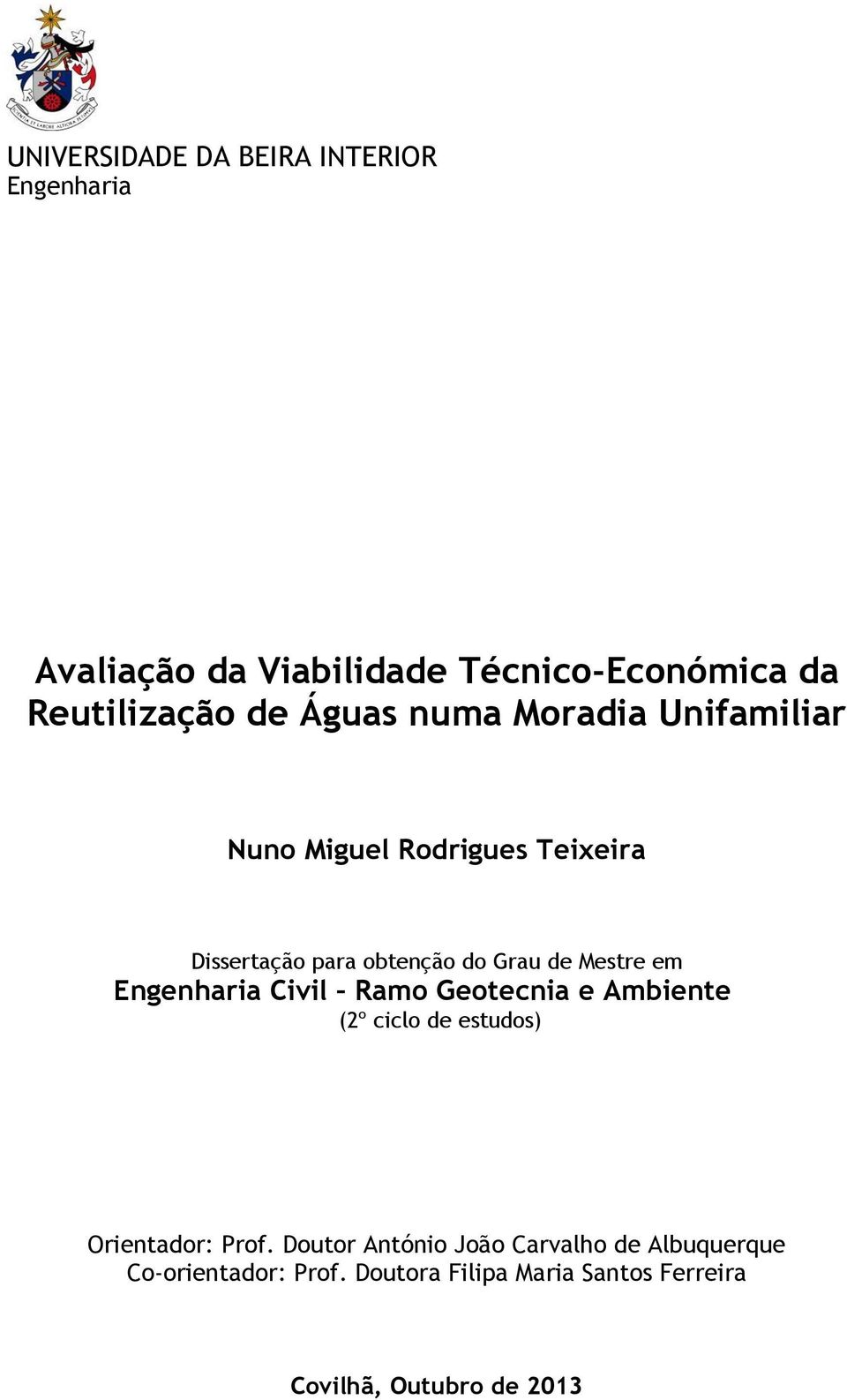 em Engenharia Civil Ramo Geotecnia e Ambiente (2º ciclo de estudos) Orientador: Prof.