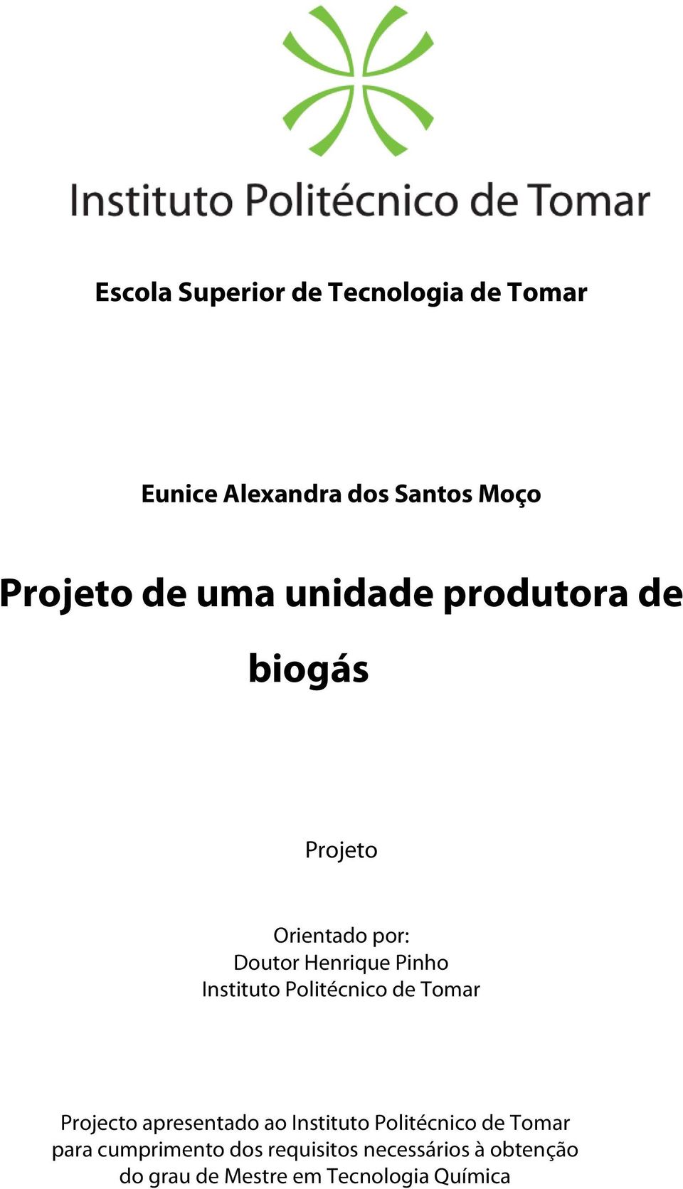 Instituto Politécnico de Tomar Projecto apresentado ao Instituto Politécnico de