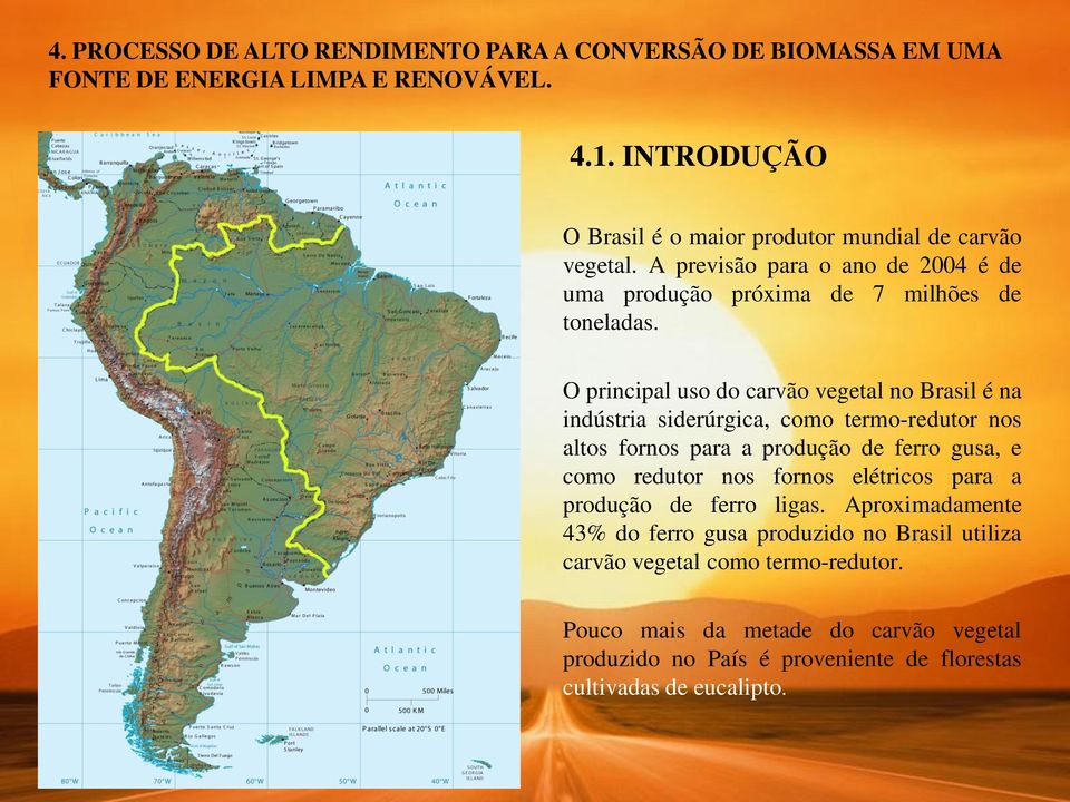 O principal uso do carvão vegetal no Brasil é na indústria siderúrgica, como termo-redutor nos altos fornos para a produção de ferro gusa, e como redutor nos