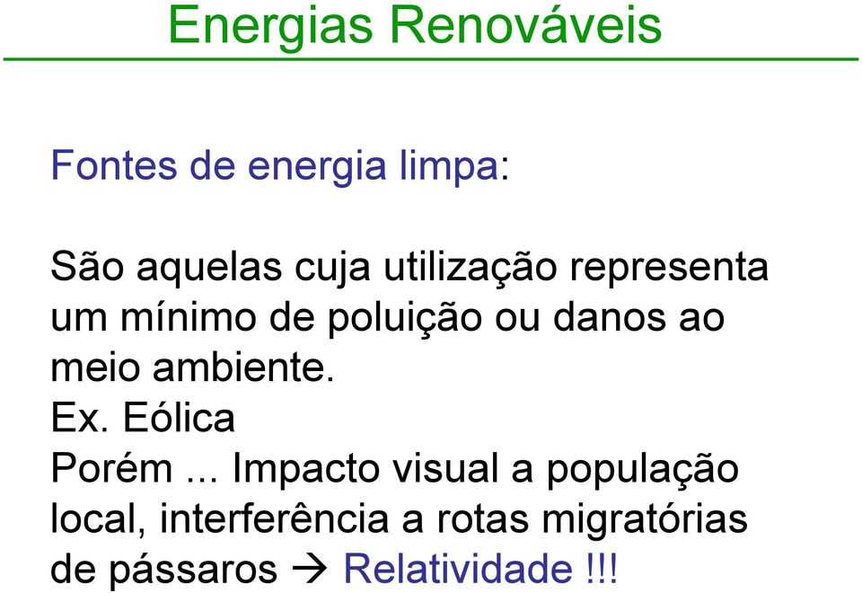 ambiente. Ex. Eólica Porém.