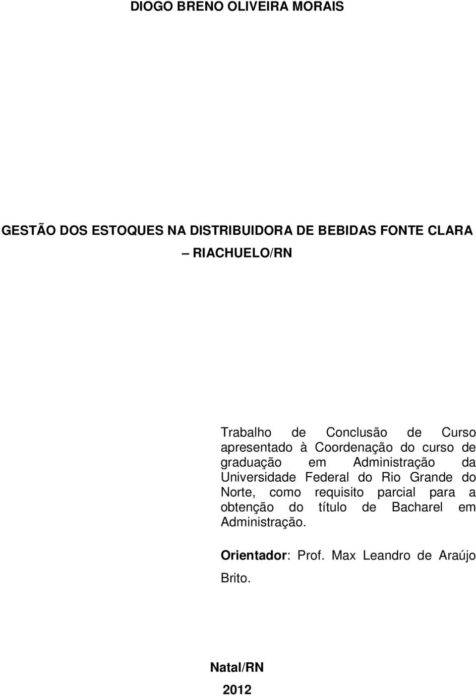 Administração da Universidade Federal do Rio Grande do Norte, como requisito parcial para a