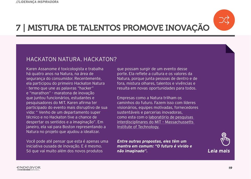 Karen afirma ter participado do evento mais disruptivo de sua vida: Venho de um departamento super técnico e no Hackaton tive a chance de despertar os sentidos e a imaginação.