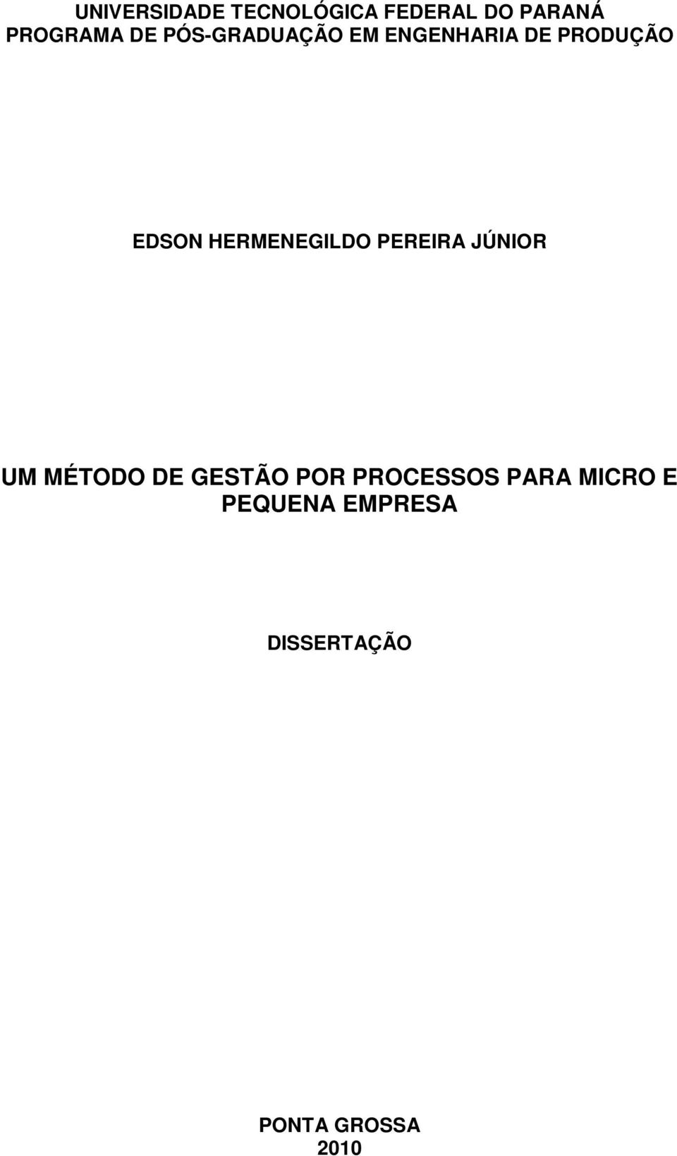 HERMENEGILDO PEREIRA JÚNIOR UM MÉTODO DE GESTÃO POR