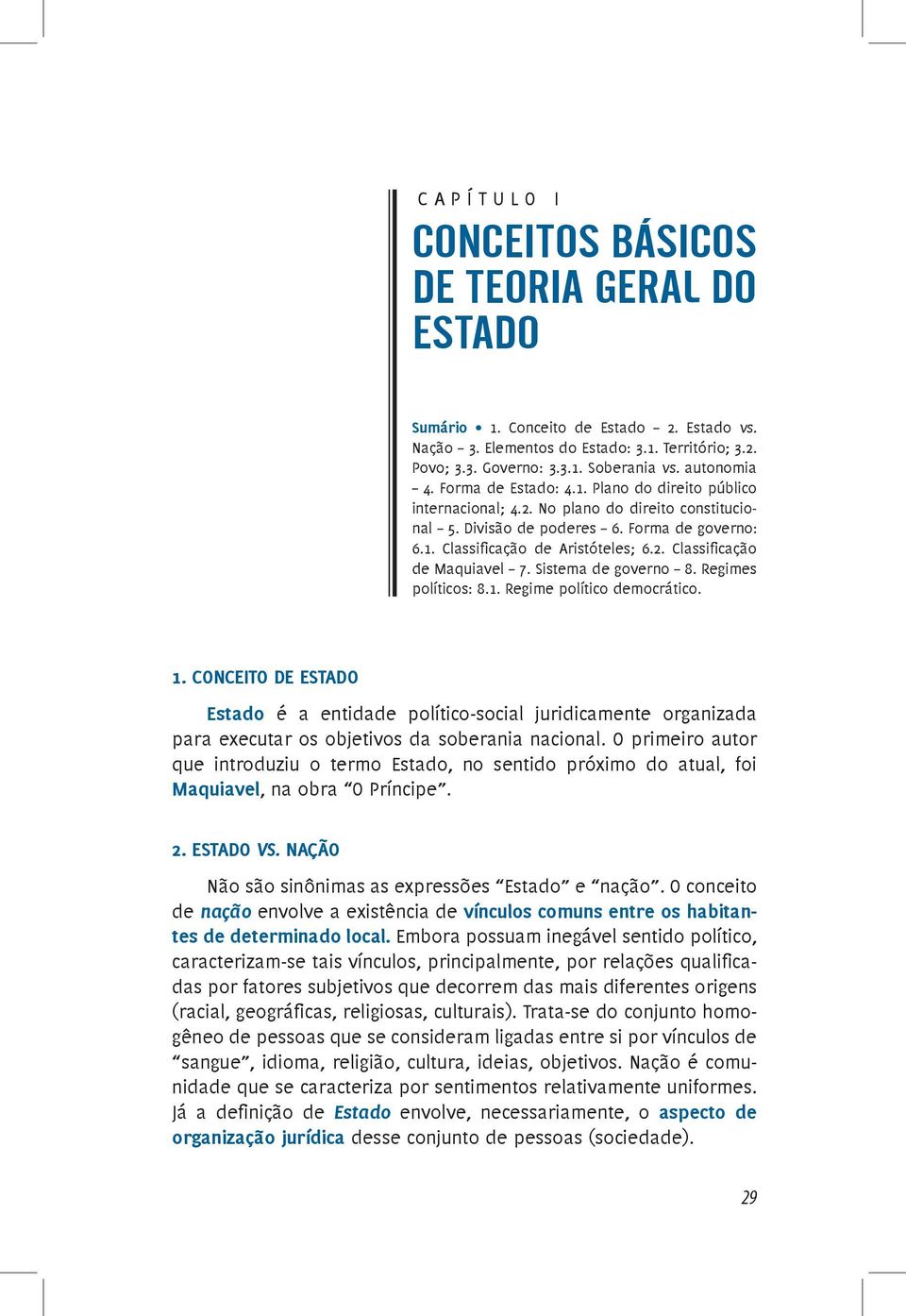 Sistema de governo 8. Regimes políticos: 8.1. Regime político democrático. 1.