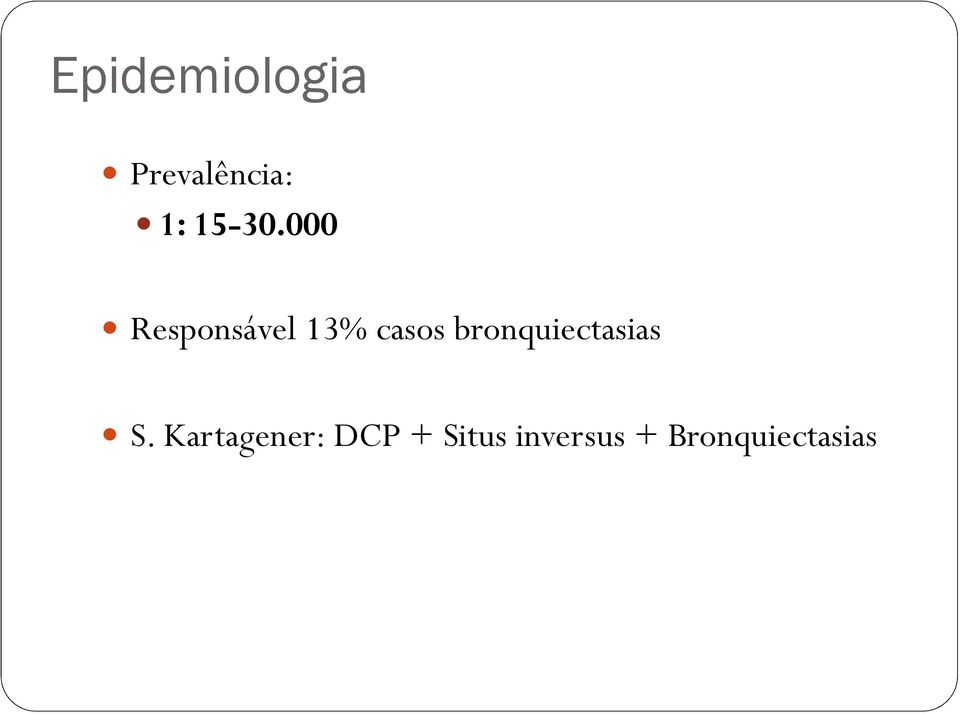 000 Responsável 13% casos