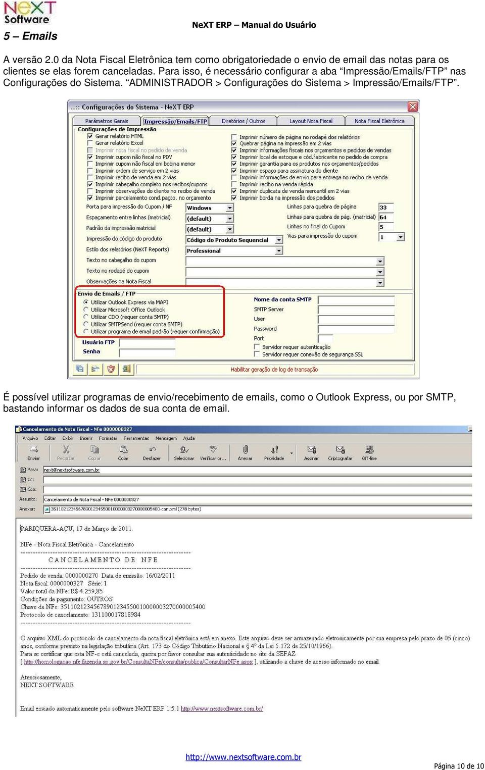 Para isso, é necessário configurar a aba Impressão/Emails/FTP nas Configurações do Sistema.