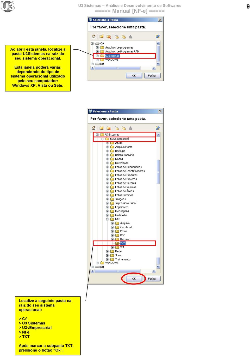 computador: Windows XP, Vista ou Sete.