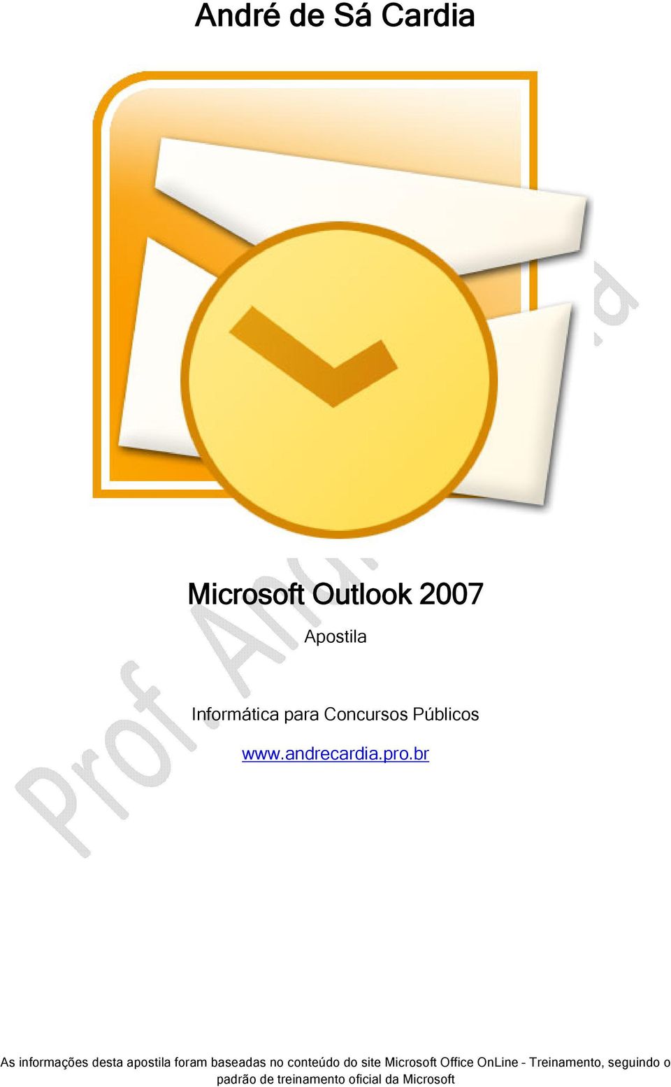 apostila foram baseadas no conteúdo do site Microsoft Office