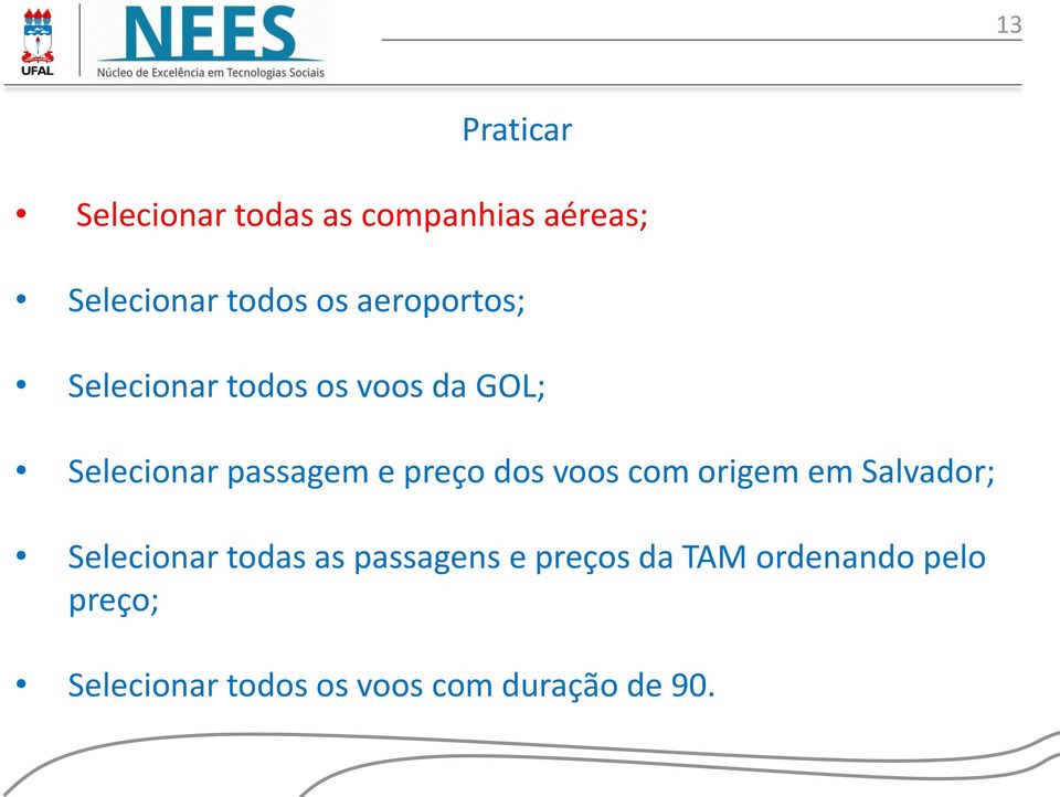 preço dos voos com origem em Salvador; Selecionar todas as passagens e