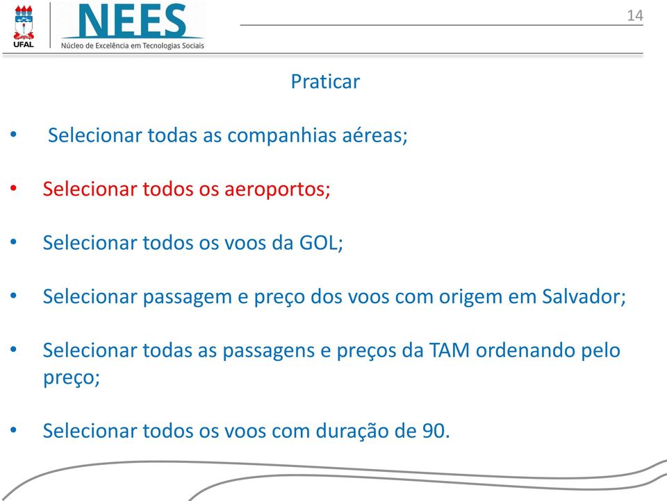 preço dos voos com origem em Salvador; Selecionar todas as passagens e