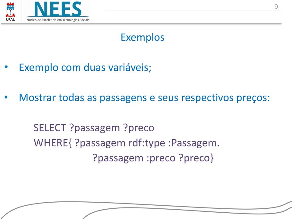 respectivos preços: SELECT?passagem?