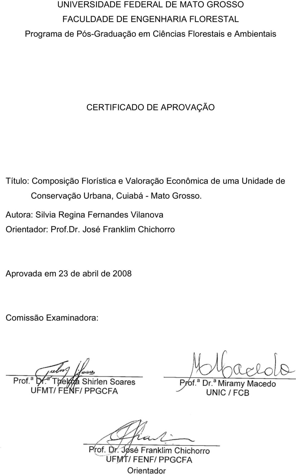 Econômica de uma Unidade de Conservação Urbana, Cuiabá - Mato Grosso.