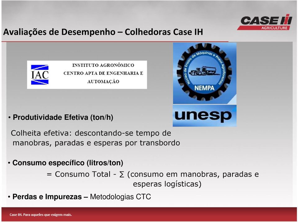 transbordo Consumo específico (litros/ton) = Consumo Total - (consumo em