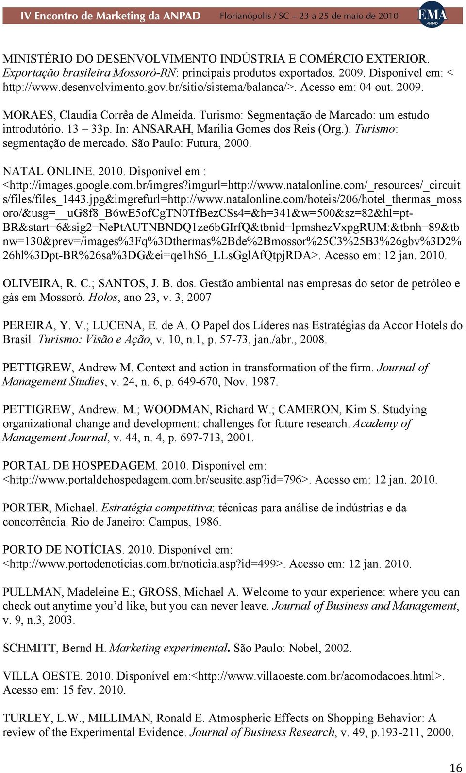 Turismo: segmentação de mercado. São Paulo: Futura, 2000. NATAL ONLINE. 2010. Disponível em : <http://images.google.com.br/imgres?imgurl=http://www.natalonline.