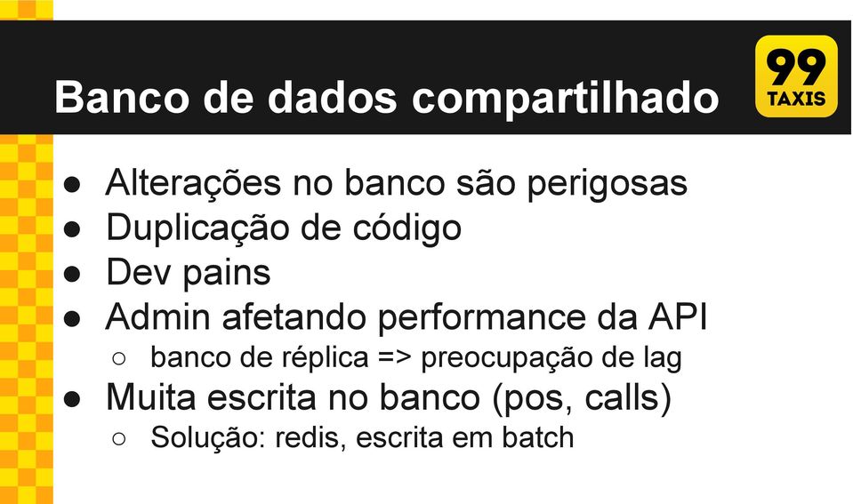 performance da API banco de réplica => preocupação de lag