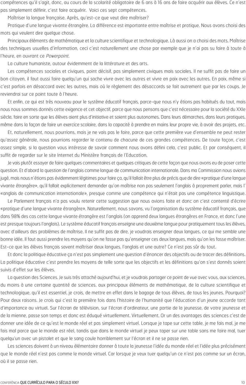 Nous avons choisi des mots qui veulent dire quelque chose. Principaux éléments de mathématique et la culture scientifique et technologique. Là aussi on a choisi des mots.