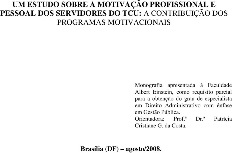 parcial para a obtenção do grau de especialista em Direito Administrativo com ênfase em