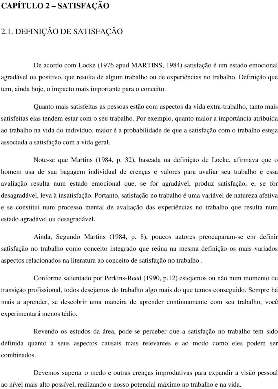 Definição que tem, ainda hoje, o impacto mais importante para o conceito.