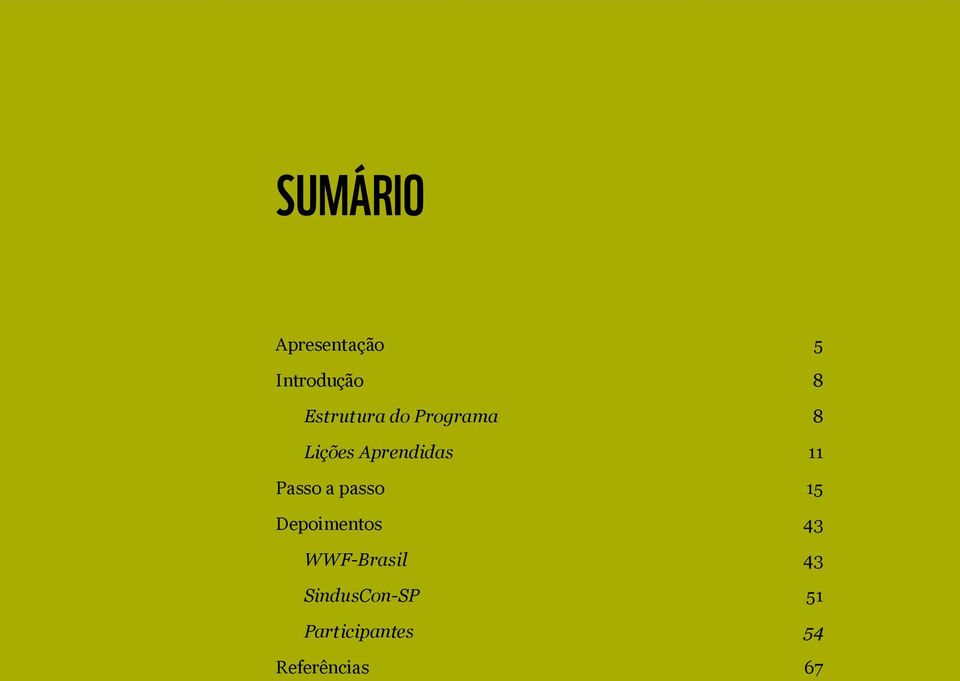 WWF-Brasil 43 SindusCon-SP 51 Participantes 54 Referências