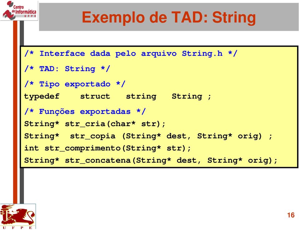 Funções exportadas */ String* str_cria(char* str); String* str_copia (String*