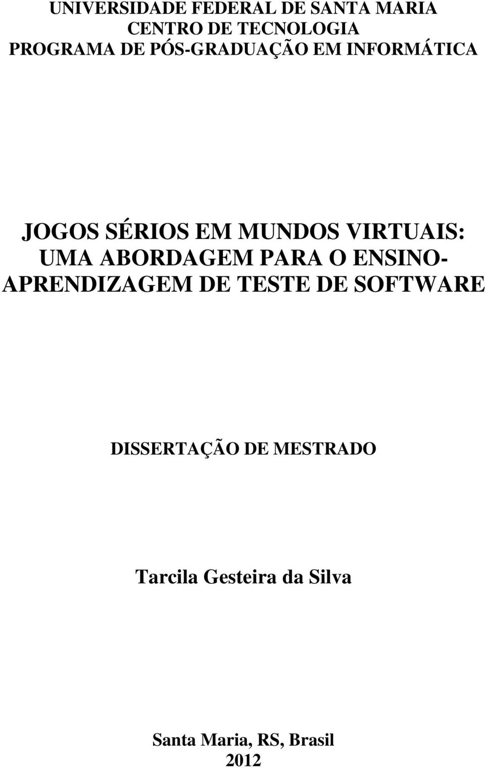 UMA ABORDAGEM PARA O ENSINO- APRENDIZAGEM DE TESTE DE SOFTWARE