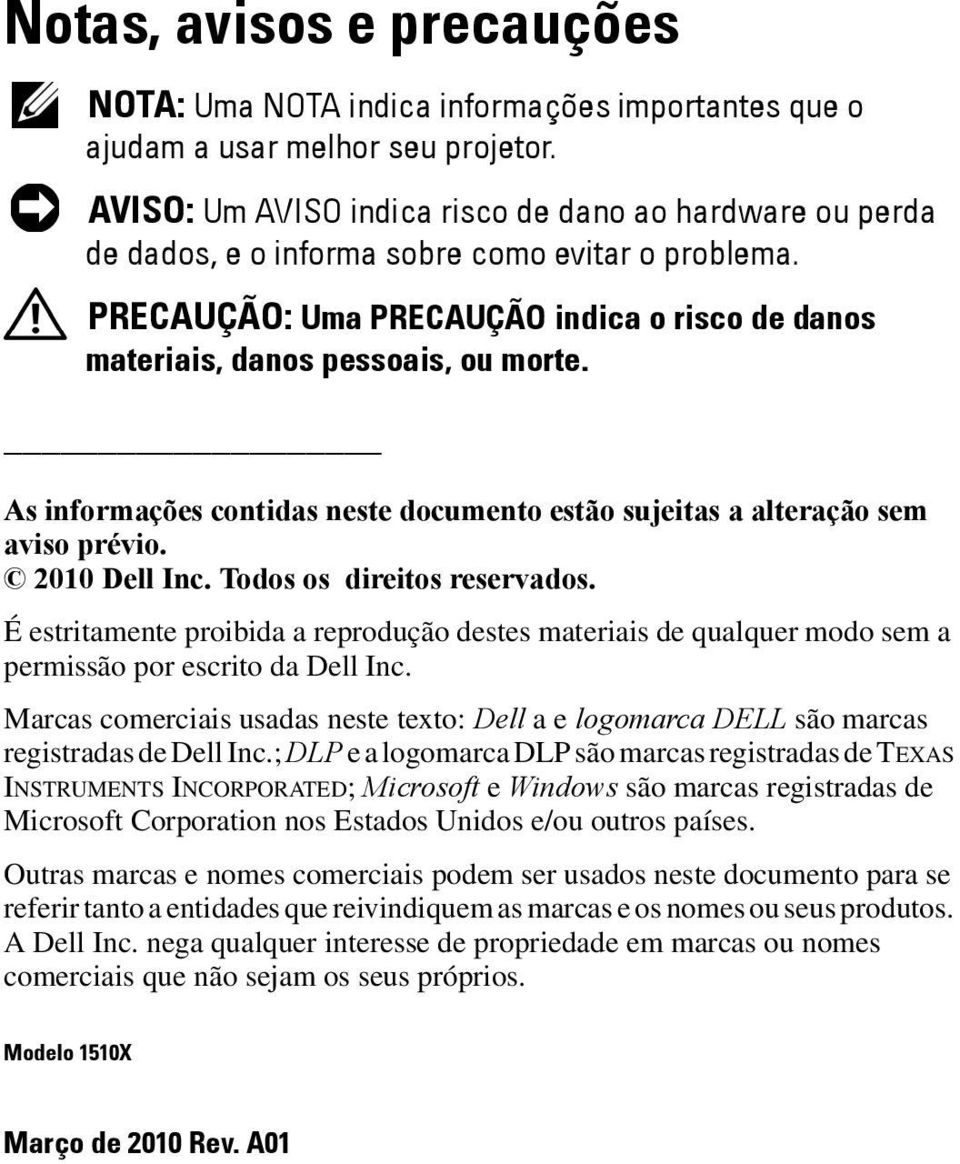 As informações contidas neste documento estão sujeitas a alteração sem aviso prévio. 2010 Dell Inc. Todos os direitos reservados.