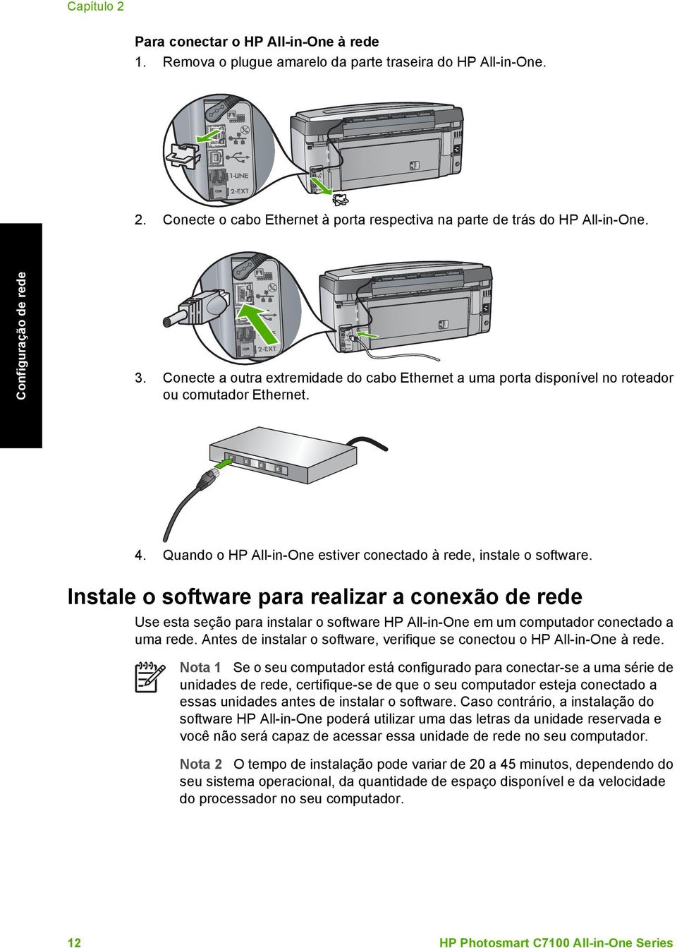 Instale o software para realizar a conexão de rede Use esta seção para instalar o software HP All-in-One em um computador conectado a uma rede.