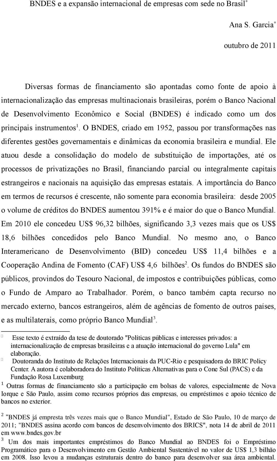 Econômico e Social (BNDES) é indicado como um dos principais instrumentos 1.