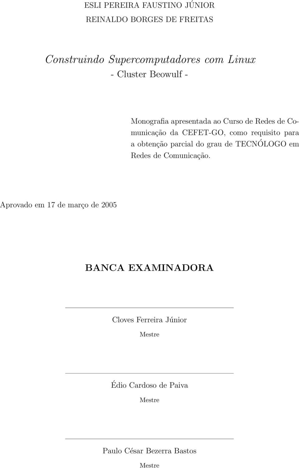 para a obtenção parcial do grau de TECNÓLOGO em Redes de Comunicação.