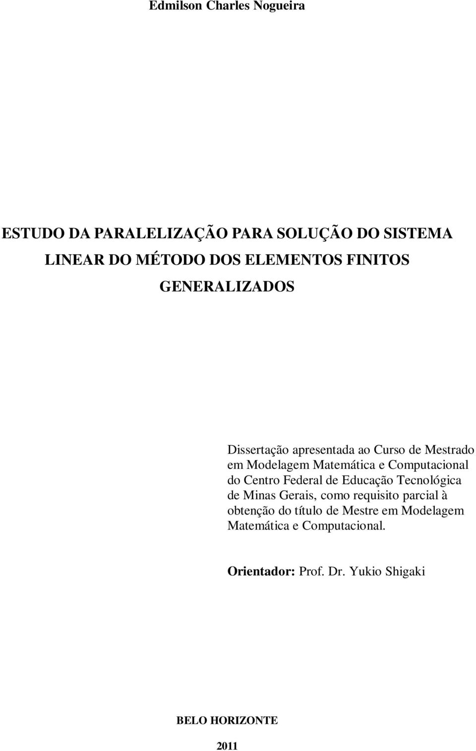 Computacional do Centro Federal de Educação Tecnológica de Minas Gerais, como requisito parcial à