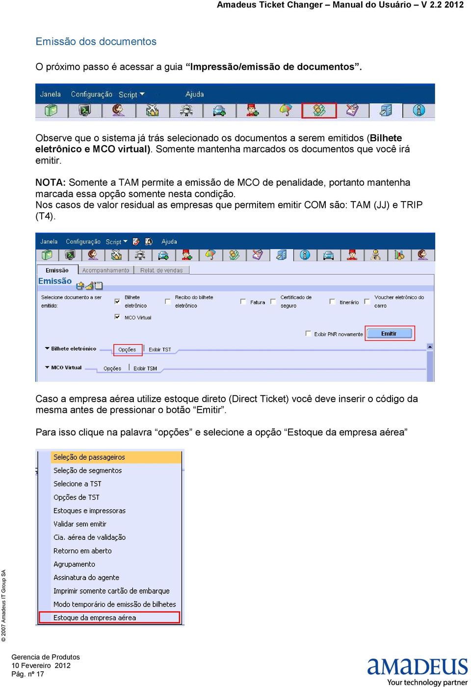 NOTA: Somente a TAM permite a emissão de MCO de penalidade, portanto mantenha marcada essa opção somente nesta condição.