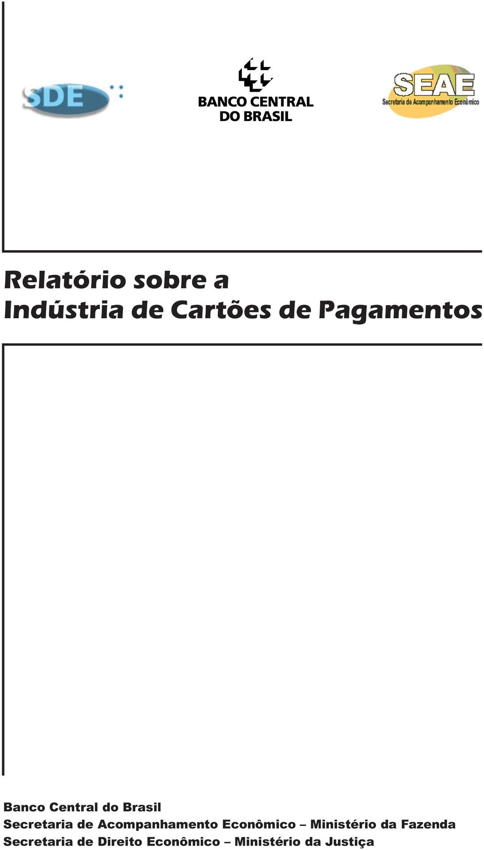 de Acompanhamento Econômico Ministério da