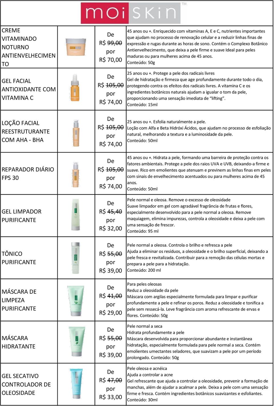 Enriquecido com vitaminas A, E e C, nutrientes imtantes que ajudam no processo de renovação celular e a reduzir linhas finas de expressão e rugas durante as horas de sono.