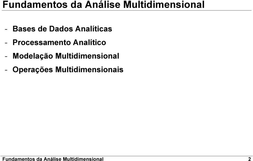 Modelação Multidimensional - Operações